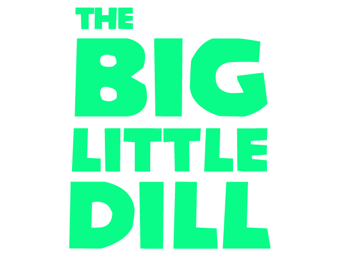 The Big Little Dill